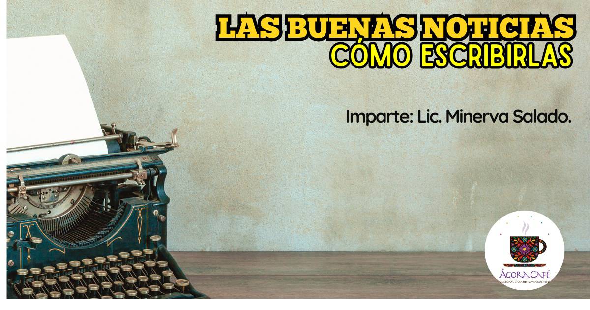 Las buenas noticias. Cómo escribirlas