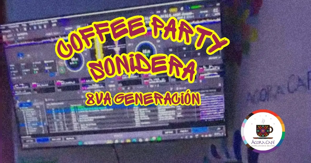Coffee Party Sonidera musas sonideras