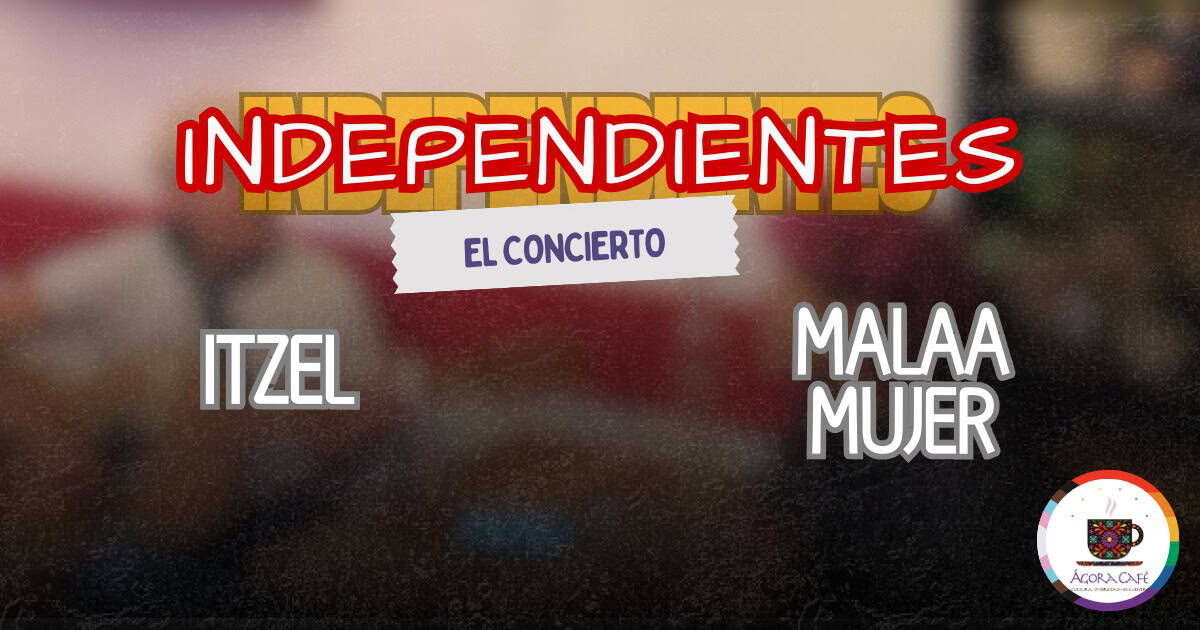 "Independientes" el concierto