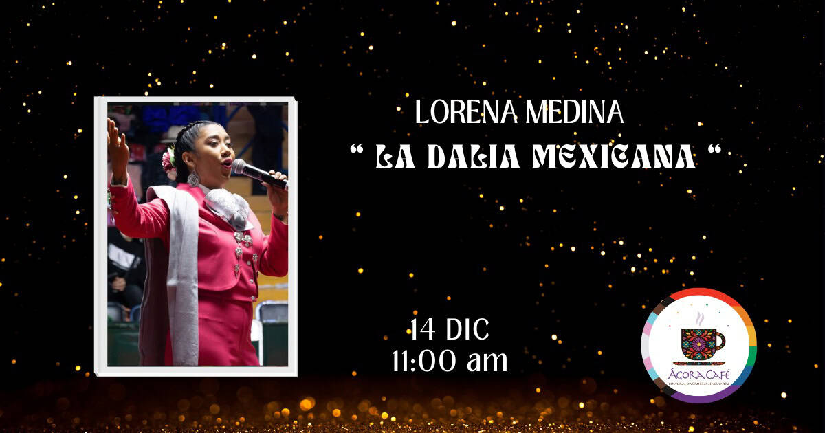Lorena Medina, La Dalia Mexicana